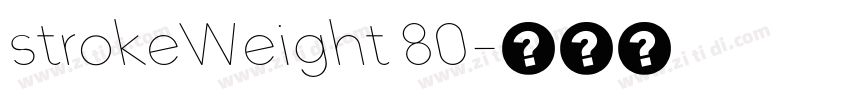 strokeWeight 80字体转换